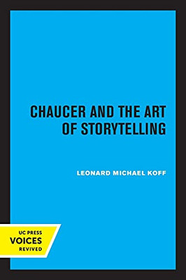 Chaucer And The Art Of Storytelling - 9780520339217