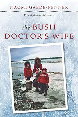 The Bush Doctor'S Wife (Prescription For Adventure)