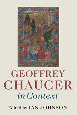 Geoffrey Chaucer In Context (Literature In Context)