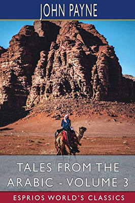 Tales From The Arabic - Volume 3 (Esprios Classics)