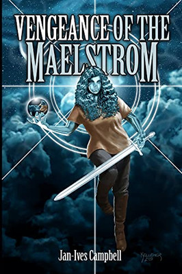 Vengeance Of The Maelstrom: Tragic Heroes: Book Two