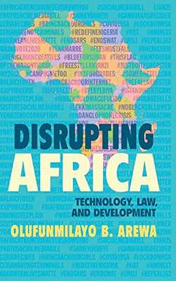 Disrupting Africa: Technology, Law, And Development