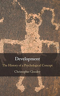 Development: The History Of A Psychological Concept