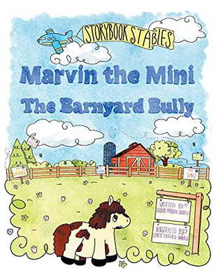 Marvin The Mini: The Barnyard Bully - 9781489733566