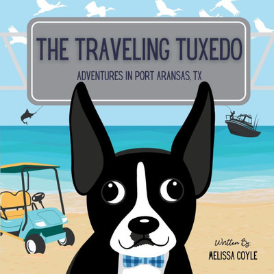 The Traveling Tuxedo: Adventures in Port Aransas, TX
