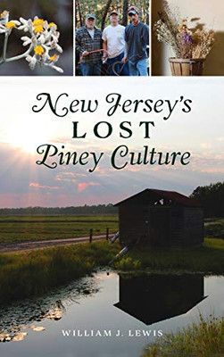 New Jersey'S Lost Piney Culture (American Heritage)