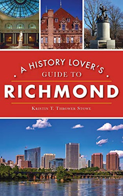 History Lover'S Guide To Richmond (History & Guide)