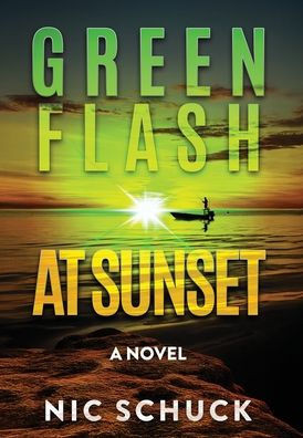Green Flash at Sunset - (Hardback or Cased Book)
