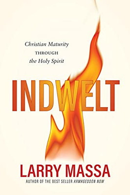 Indwelt: Christian Maturity Through The Holy Spirit