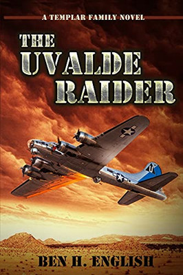 The Uvalde Raider: A Templar Family Novel: Book One