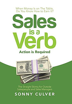 Sales Is A Verb: Action Is Required - 9781665521482
