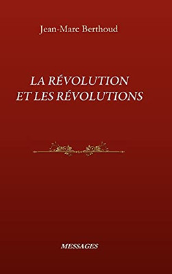 La Rã©Volution Et Les Rã©Volutions (French Edition)