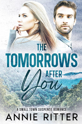 The Tomorrows After You: A Small-Town Suspense Romance
