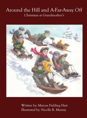 Around the Hill and A-Far-Away Off: Christmas At Grandmother's