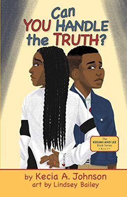 Can You Handle The Truth? (The Kiojah And Lee Book)