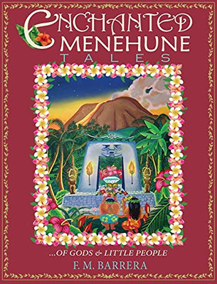 Enchanted Menehune Tales: Of Gods And Little People