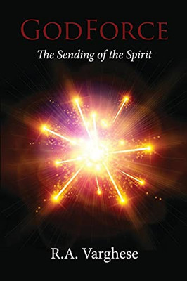 Godforce: The Sending Of The Spirit - 9781736444788
