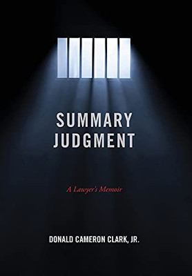 Summary Judgment: A Lawyer'S Memoir - 9781736807705