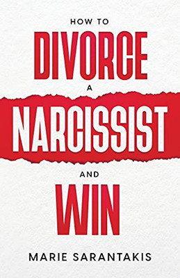 How To Divorce A Narcissist And Win - 9781737393399