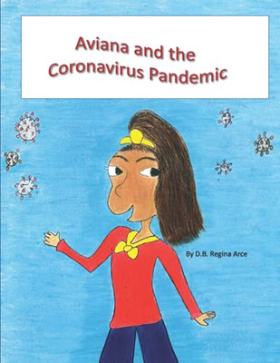 Aviana And The Coronavirus Pandemic - 9781737683407