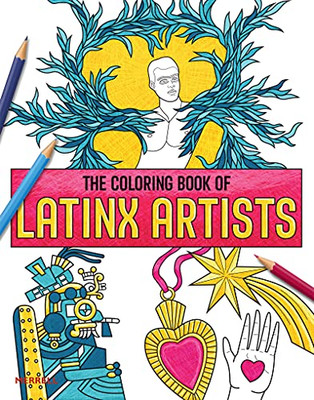 The Coloring Book Of Latinx Artists - 9781858946993