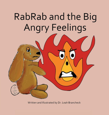 RabRab and the Big Angry Feelings - (Hardback or Cased Book)