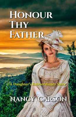 Honour Thy Father: A Daughter'S Extraordinary Story