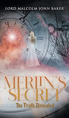 Merlin'S Secret: The Truth Revealed - 9781955156660