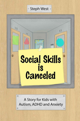 Social Skills is Canceled: A Story for Kids with Autism, ADHD, and Anxiety
