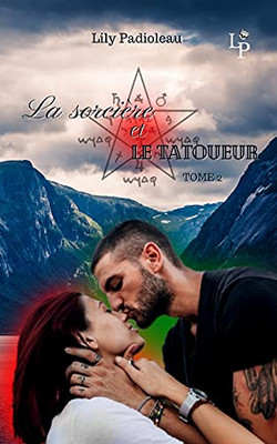La Sorciã¨Re Et Le Tatoueur Tome 2 (French Edition)