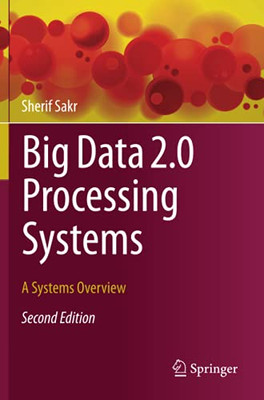 Big Data 2.0 Processing Systems: A Systems Overview