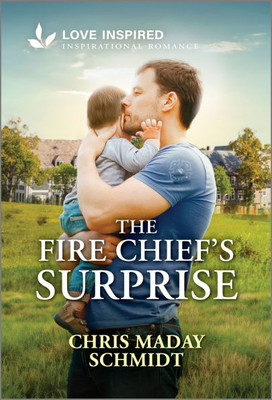 The Fire Chief's Surprise: An Uplifting Inspirational Romance - 9781335937353