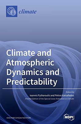 Climate And Atmospheric Dynamics And Predictability