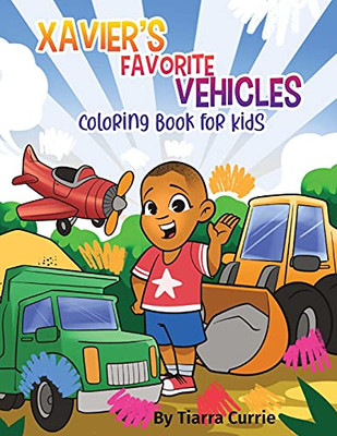 Xavier'S Favorite Vehicles: A Coloring Book For Kids