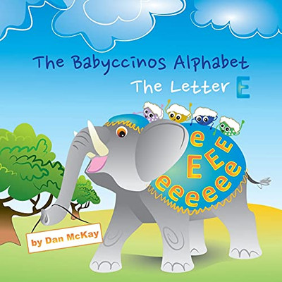 The Babyccinos Alphabet The Letter E - 9780645158007