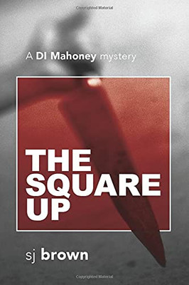 The Square Up: A Di Mahoney Mystery (The Di Mahoney)