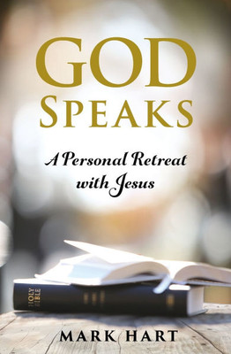God Speaks: A Personal Retreat with Jesus God Speaks: A Personal Retreat with Jesus