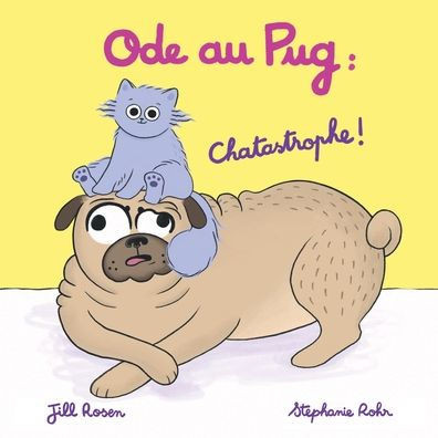 Ode au Pug: Chatastrophe ! - (Paperback or Softback)