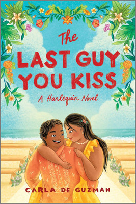 The Last Guy You Kiss: A Spicy Filipino Wedding Romance