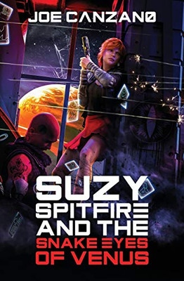 Suzy Spitfire and the Snake Eyes of Venus (Suzy Spitifre)