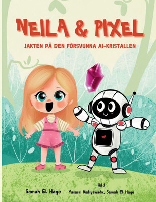 Neila & Pixel: Jakten p? den F?rsvunna AI-Kristallen