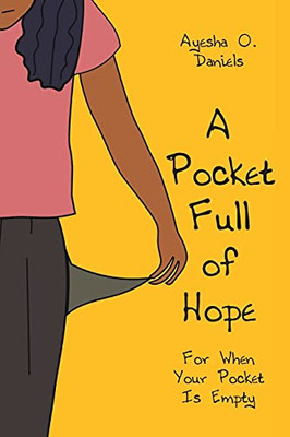A Pocket Full Of Hope: For When Your Pocket Is Empty