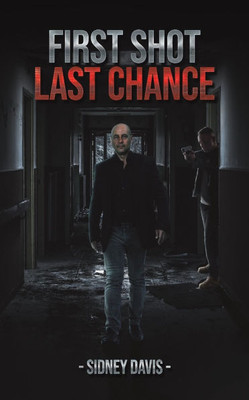 First Shot: Last Chance
