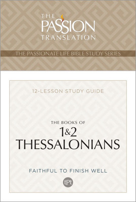 Tpt the Books of 1 & 2 Thessalonians: 12-Lesson Study Guide