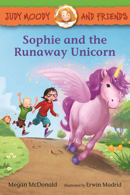 Judy Moody and Friends: Sophie and the Runaway Unicorn - (Hardback or Cased Book)