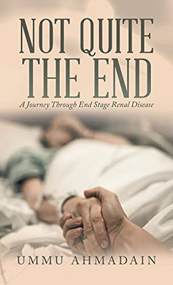 Not Quite The End: (Revised Edition) - 9781543765113