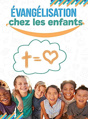 Eâ´Vangeâ´Lisation Chez Les Enfants (French Edition)