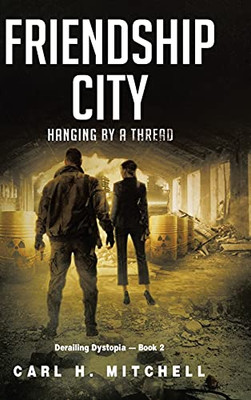 Friendship City: Hanging By A Thread - 9781638854357