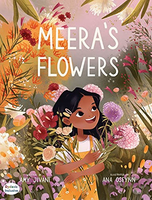 Meera'S Flowers (Dyslexic Inclusive) - 9781643723341