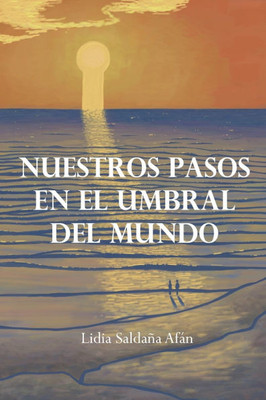 Nuestros pasos en el umbral del mundo